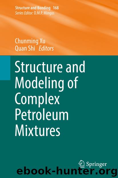 Structure and Modeling of Complex Petroleum Mixtures by Chunming Xu & Quan Shi
