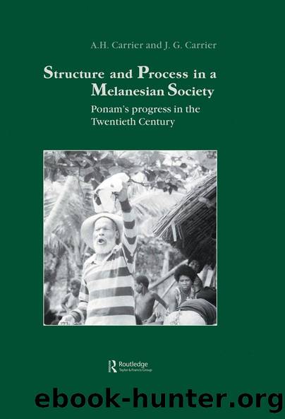 Structure and Process in a Melanesian Society by A.H. Carrier J.G. Carrier