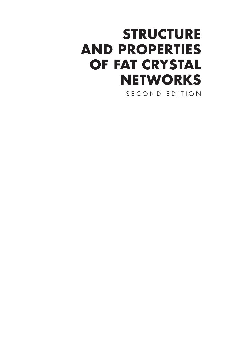 Structure and Properties of Fat Crystal Networks by Alejandro G. Marangoni