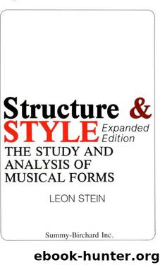 Structure and Style: The Study and Analysis of Musical Forms by Leon Stein