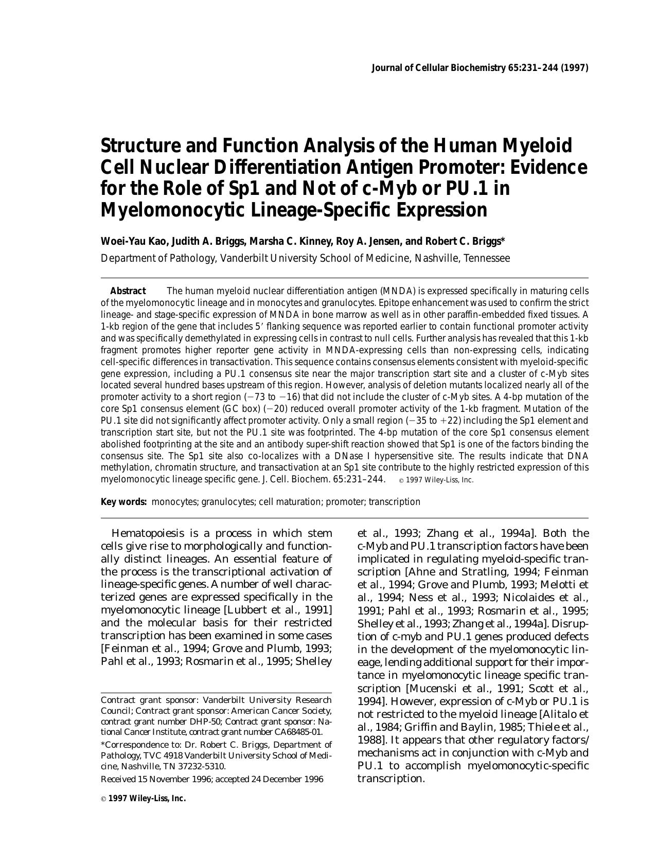 Structure and function analysis of the human myeloid cell nuclear differentiation antigen promoter: Evidence for the role of Sp1 and not of c-Myb or PU.1 in myelomonocytic lineage-specific expression by Unknown