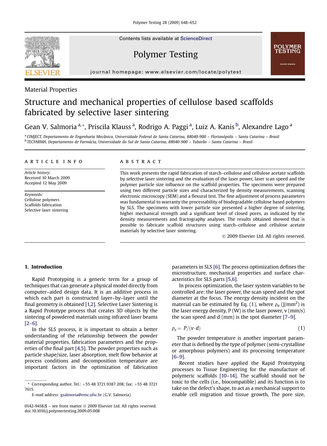 Structure and mechanical properties of cellulose based scaffolds fabricated by selective laser sintering by Gean V. Salmoria; Priscila Klauss; Rodrigo A. Paggi; Luiz A. Kanis; Alexandre Lago