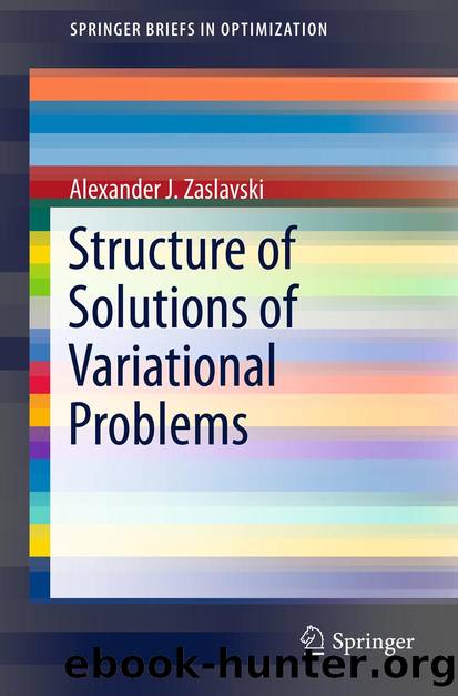 Structure of Solutions of Variational Problems by Alexander J. Zaslavski