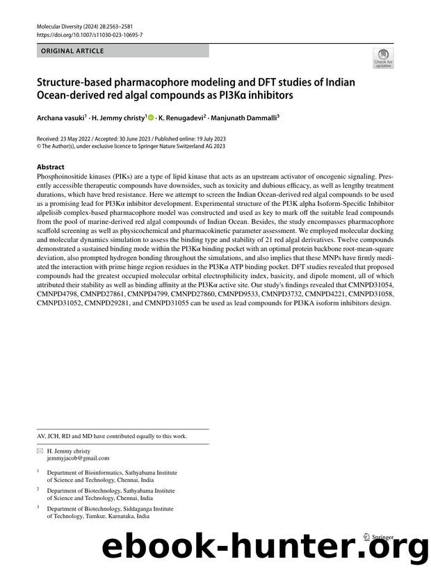 Structure-based pharmacophore modeling and DFT studies of Indian Ocean-derived red algal compounds as PI3KÎ± inhibitors by Archana vasuki & H. Jemmy christy & K. Renugadevi & Manjunath Dammalli