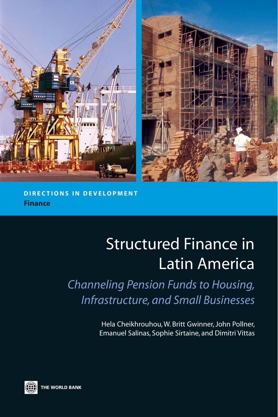 Structured Finance in Latin America: Channeling Pension Funds to Housing, Infrastructure, and Small Business (Directions in Development) by Hela Cheikhrouhou; Britt Gwinner; John D Pollner