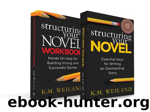 Structuring Your Novel Box Set: How to Write Solid Stories That Sell (Helping Writers Become Authors) by K.M. Weiland