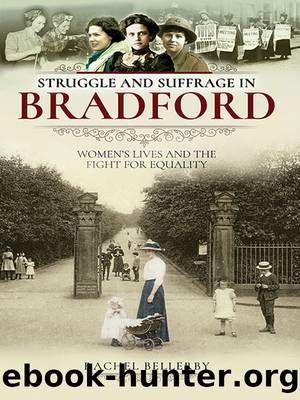 Struggle and Suffrage in Bradford by Rachel Bellerby