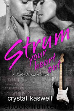 Strum Your Heart Out (Sinful Serenade #2) by Crystal Kaswell