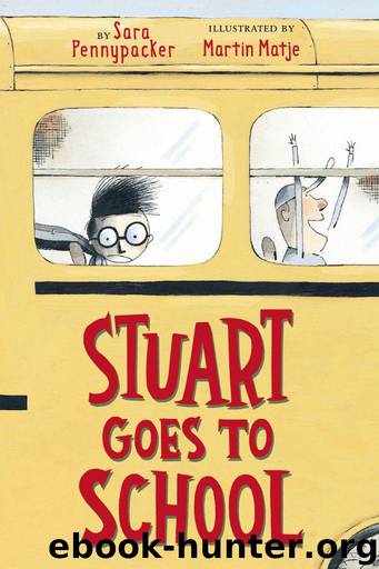 Stuart Goes to School by Pennypacker Sara