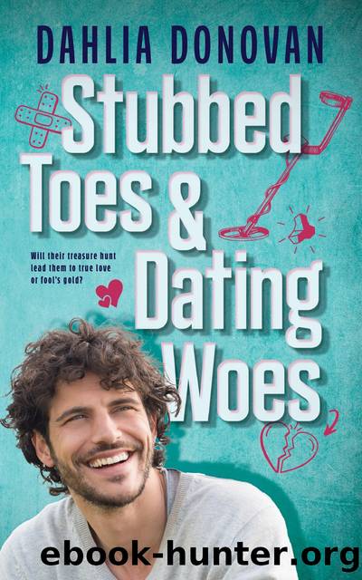 Stubbed Toes and Dating Woes by Dahlia Donovan
