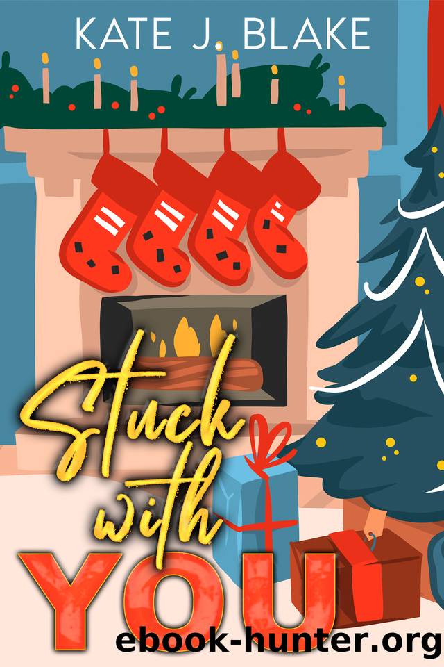 Stuck With You: A Spicy Christmas Holiday Hot Bodyguard Romance Novella by Blake Kate J