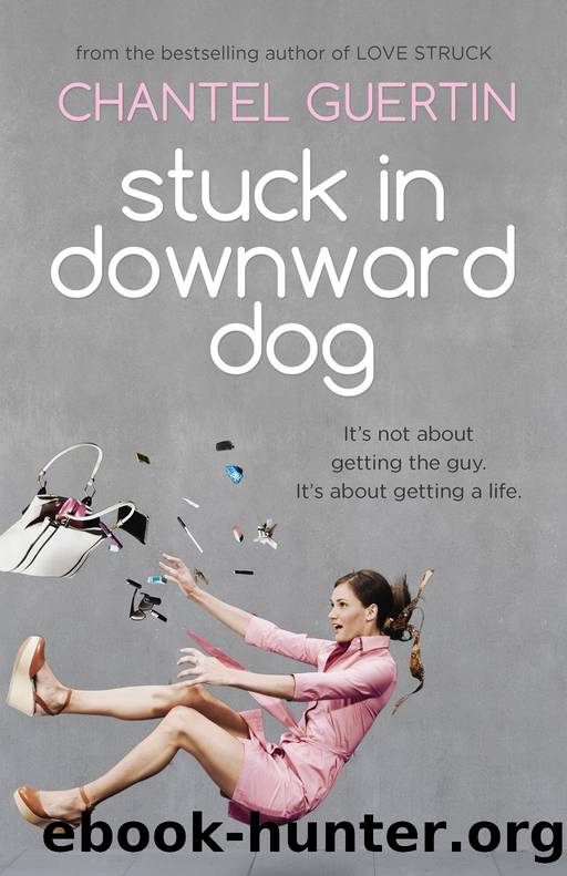 Stuck in Downward Dog by Chantel Guertin