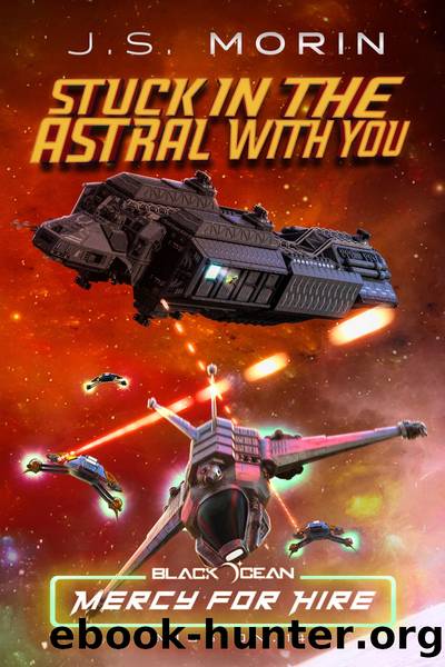 Stuck in the Astral with You by J.S. Morin