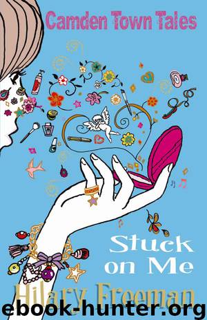 Stuck on Me by Hilary Freeman