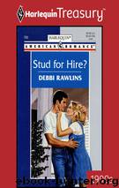 Stud for Hire? by Debbi Rawlins