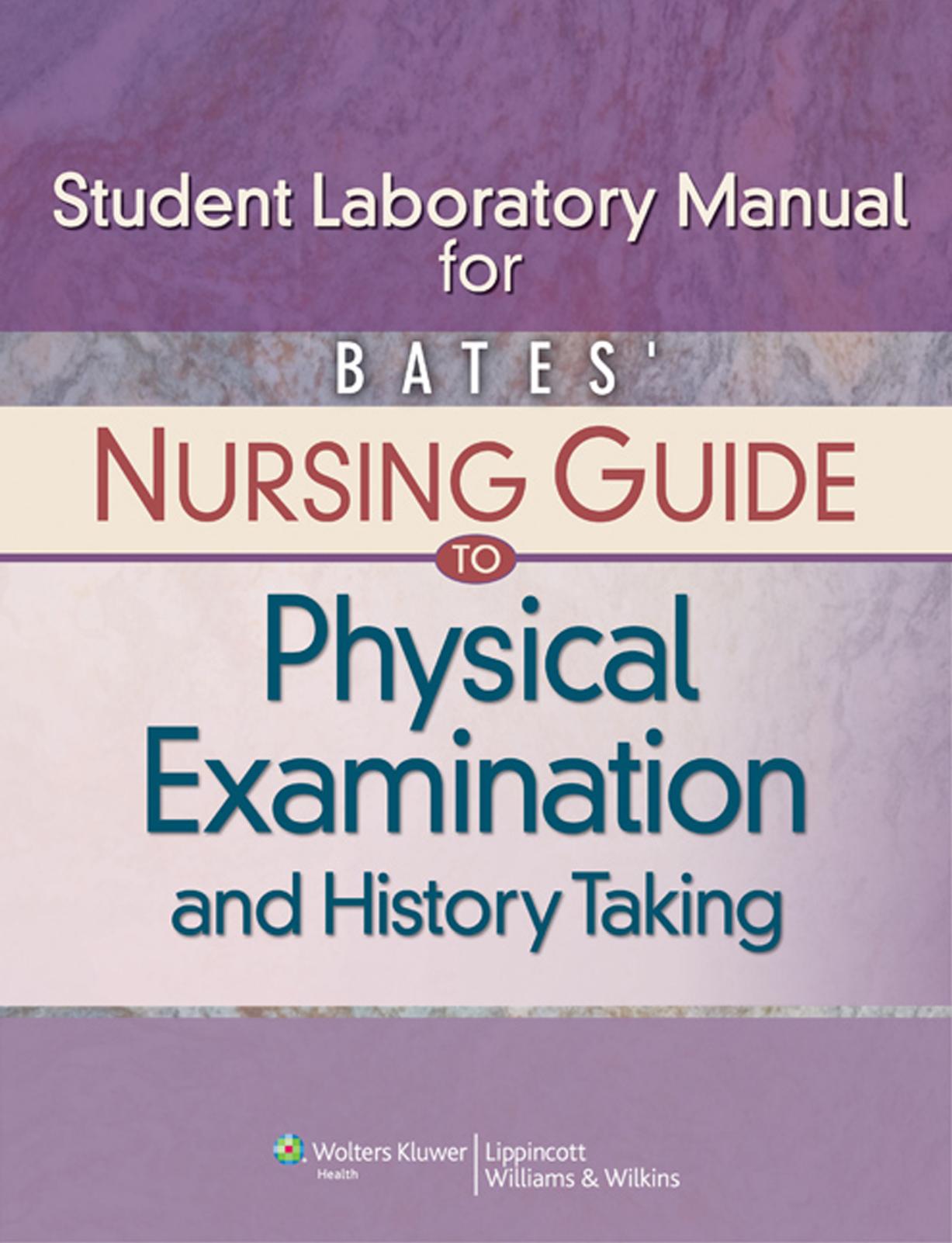Student Laboratory Manual for Bates' Nursing Guide to Physical Examination and History Taking by Jo Anne Kirk
