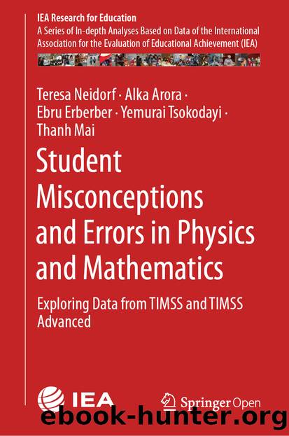 Student Misconceptions and Errors in Physics and Mathematics by Teresa Neidorf & Alka Arora & Ebru Erberber & Yemurai Tsokodayi & Thanh Mai
