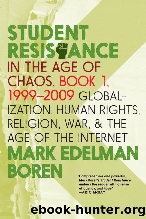 Student Resistance in the Age of Chaos. Book 1, 1999-2009 by Mark Edelman Boren