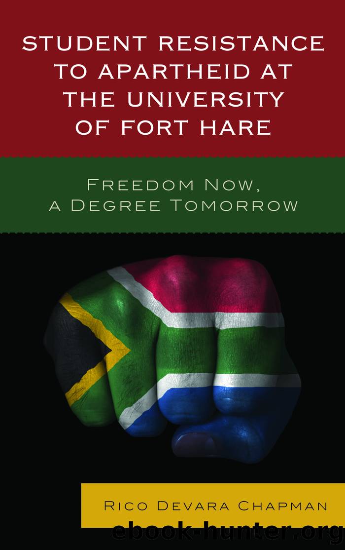 Student Resistance to Apartheid at the University of Fort Hare by Chapman Rico Devara;