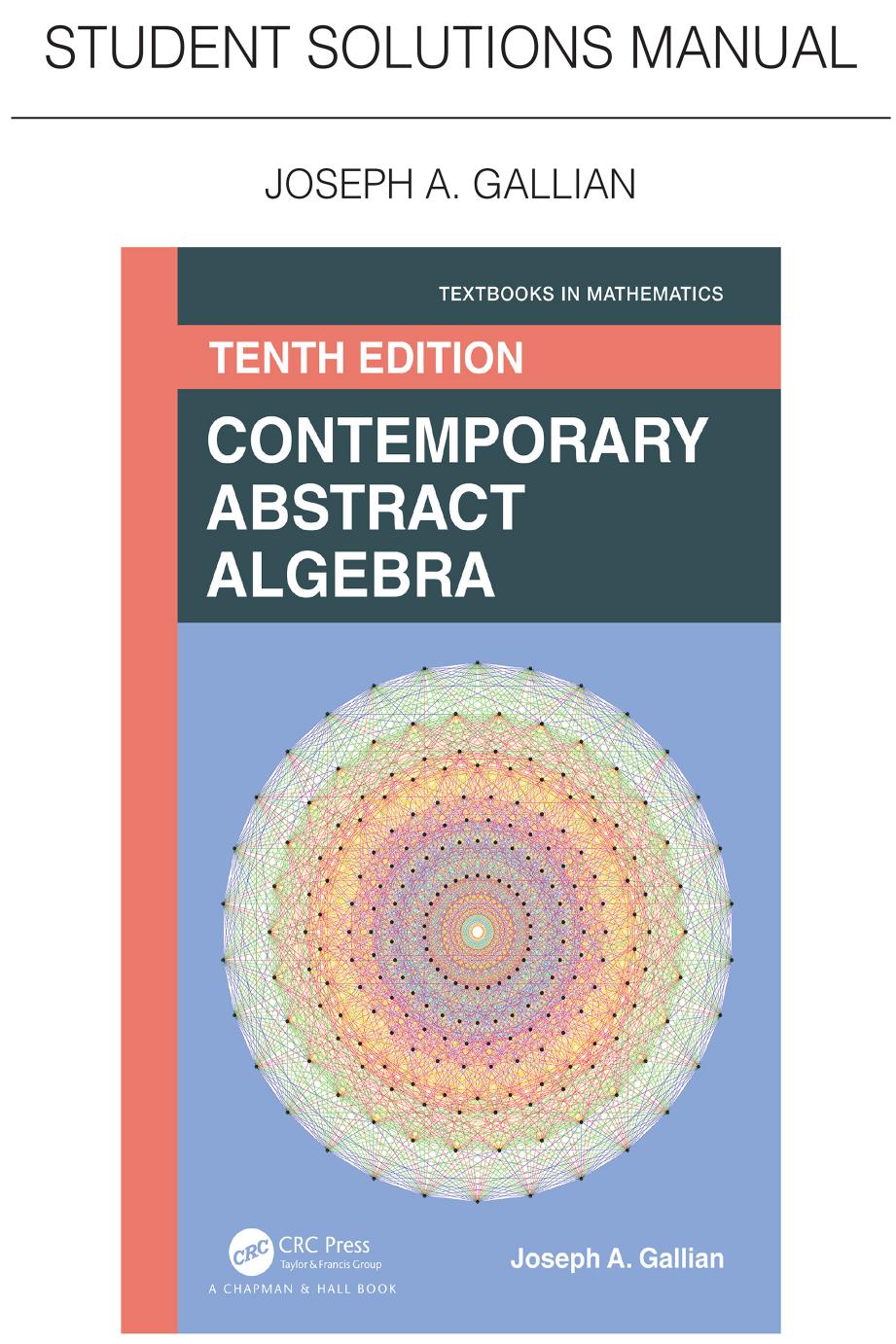 Student Solutions Manual for Gallian's Contemporary Abstract Algebra (Textbooks in Mathematics) by Joseph A. Gallian