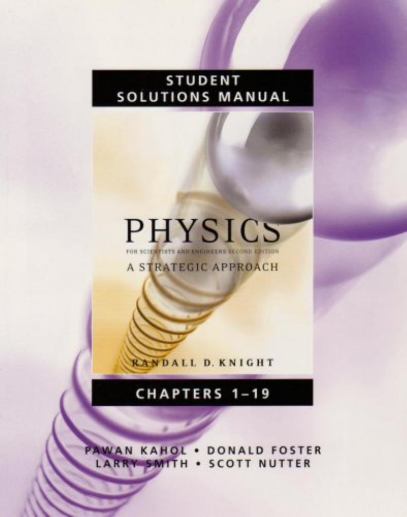 Student Solutions Manual for Physics for Scientists and Engineers: A Strategic Approach Vol 2 (Chs 20-43) (v. 2, Chapters 20-43) by Randall D. Knight Scott Nutter Larry K. Smith