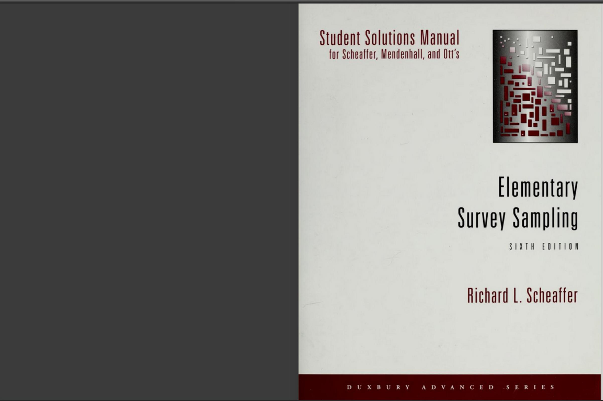 Student Solutions Manual for Scheaffer/Mendenhall/Ott’s Elementary Survey Sampling by Richard L. Scheaffer William Mendenhall Lyman Ott