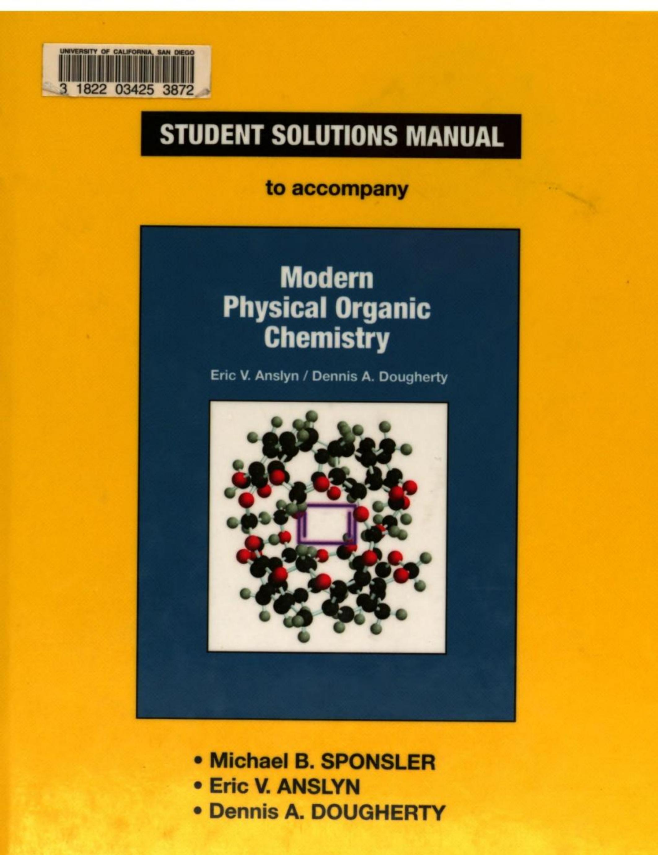 Student Solutions Manual to Accompany Modern Physical Organic Chemistry by Michael B. Sponsler; Dennis A. Dougherty; Eric V. Anslyn