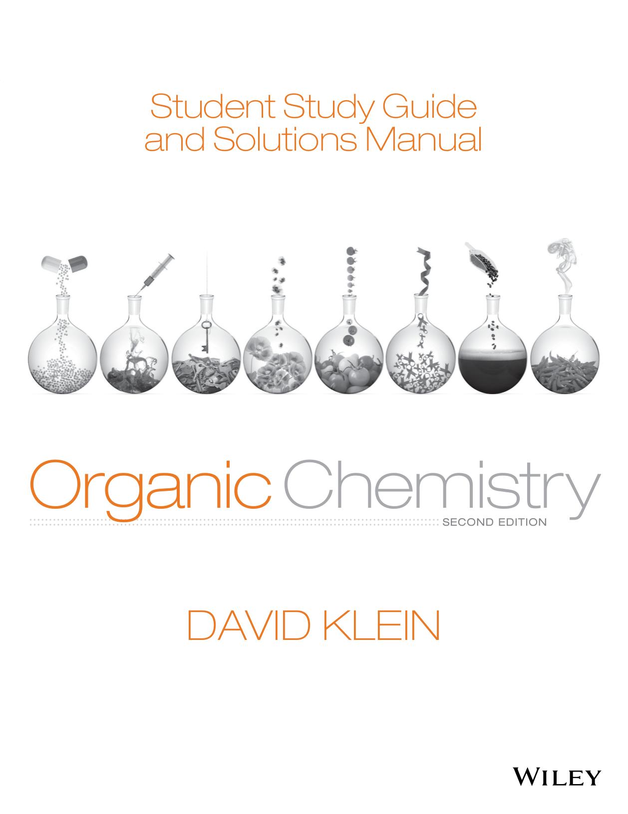 Student Study Guide and Solutions Manual to accompany Organic Chemistry by David R. Klein