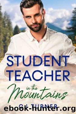 Student Teacher in the Mountains by C. J. Turner