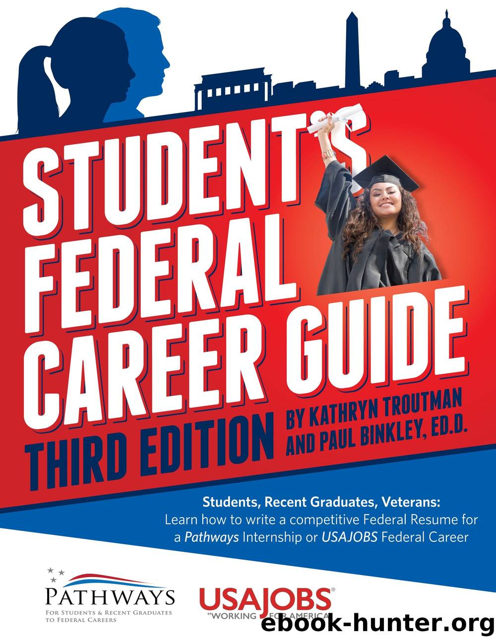 Student's Federal Career Guide by Troutman Kathryn;Binkley Paul;Troutman Emily;Chen Paulina;
