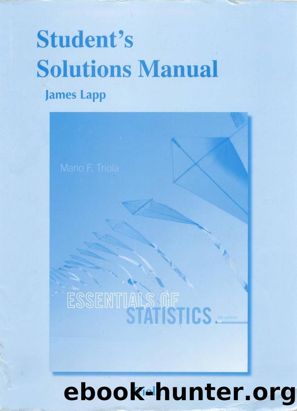 Student's Solutions Manual for Essentials of Statistics, Fifth Edition by James Lapp Mario F. Triola