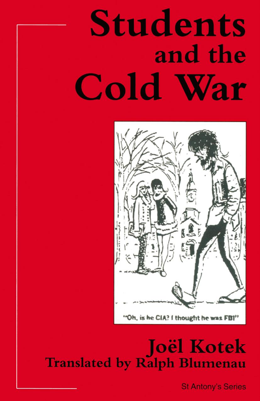 Students and the Cold War by Jöel Kotek (auth.)