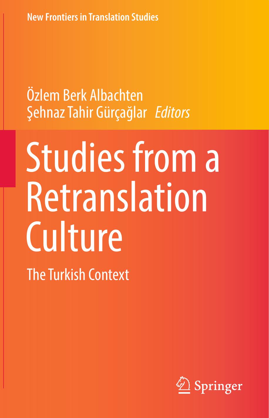 Studies from a Retranslation Culture: The Turkish Context by Özlem Berk Albachten Şehnaz Tahir Gürçağlar