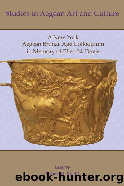 Studies in Aegean Art and Culture by Robert B. Koehl;