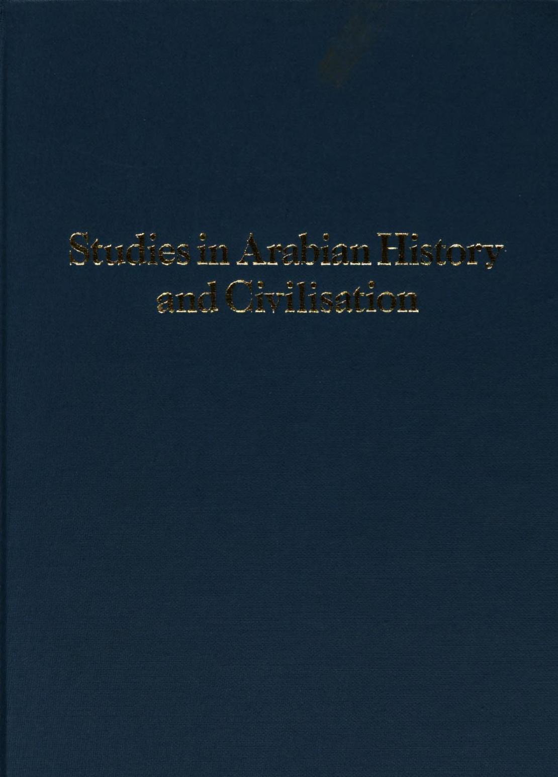 Studies in Arabian history and civilisation by Robert Bertram Serjeant