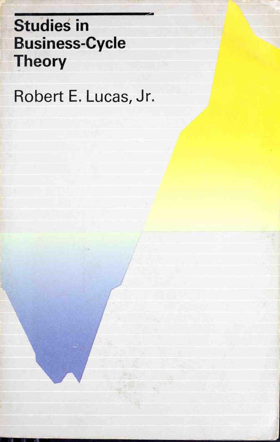 Studies in Business-Cycle Theory by Robert E. Lucas