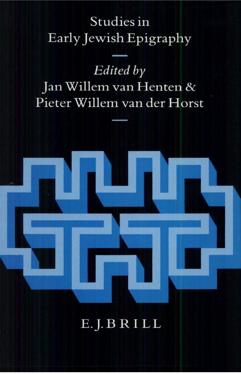 Studies in Early Jewish Epigraphy by Jan Willem Van Henton J. W. Van Henten Pieter Willem Van Der Horst