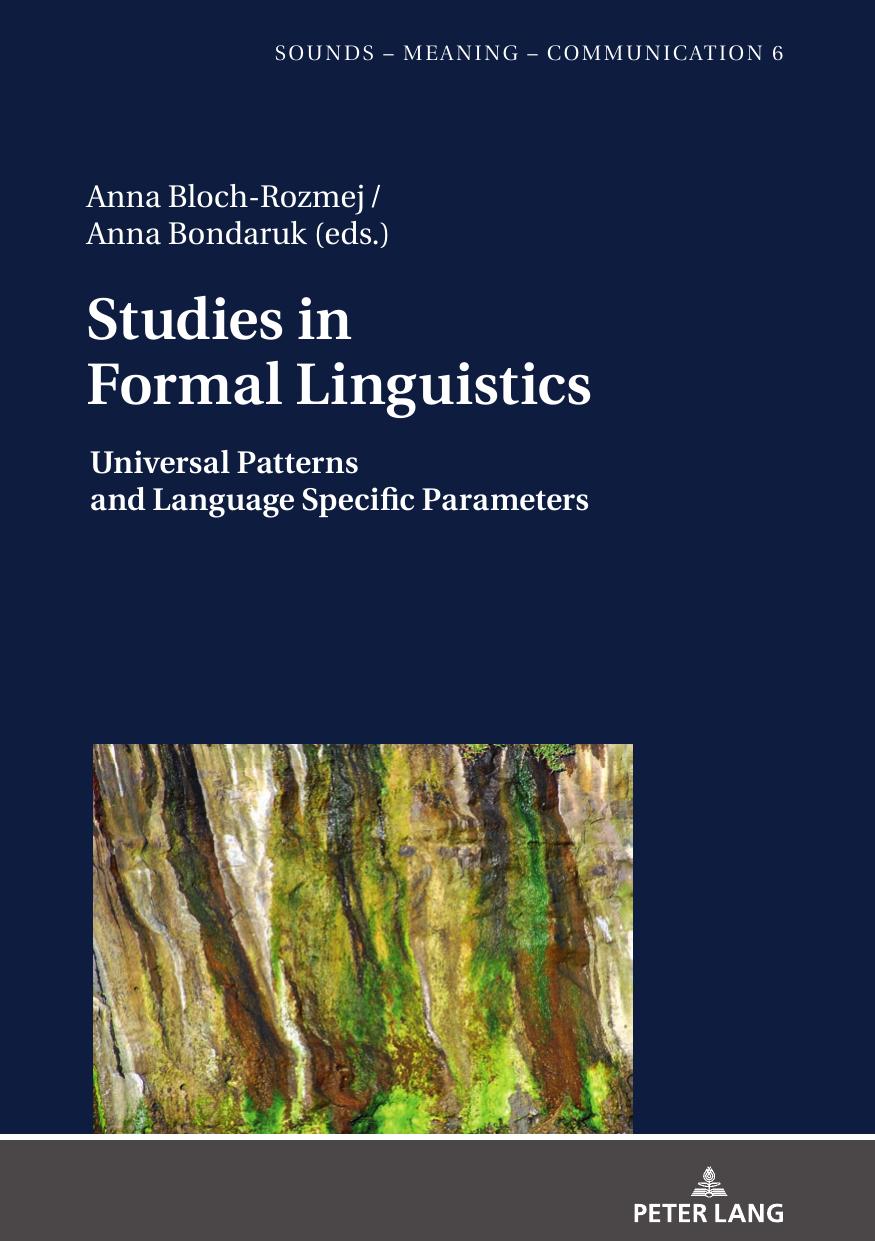 Studies in Formal Linguistics: Universal Patterns and Language Specific Parameters (Sounds â Meaning â Communication) by Anna Bloch-Rozmej (editor) Anna Bondaruk (editor)