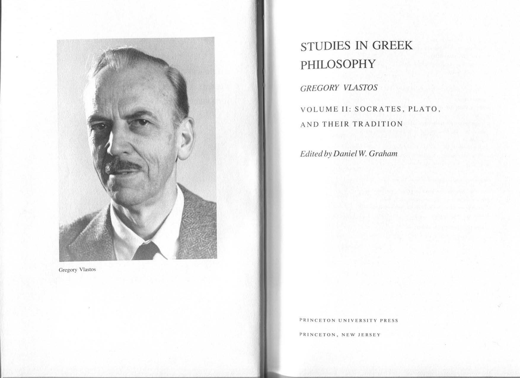 Studies in Greek Philosophy, Vol. 2: Socrates, Plato, and their tradition by Gregory Vlastos Daniel W. Graham