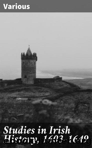 Studies in Irish History, 1603-1649 by Unknown