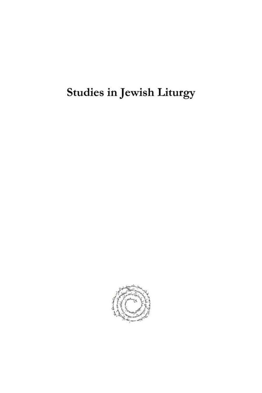 Studies in Jewish Liturgy: Based on a Unique Manuscript Entitled Seder Hibbur Berakot by Abraham I. Schecter (editor)