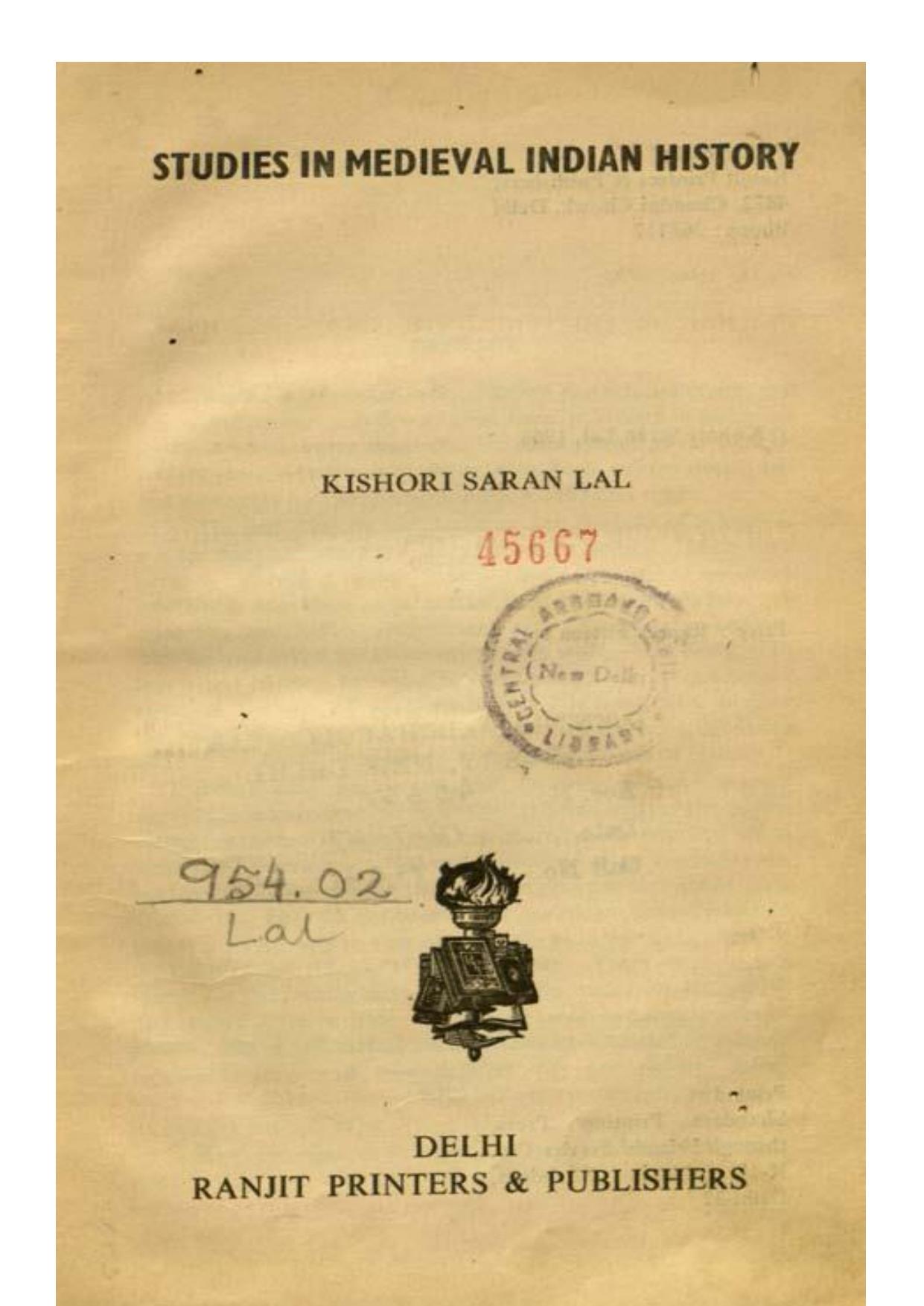 Studies in Medieval Indian History. by Kishori Saran Lal K. S. Lal