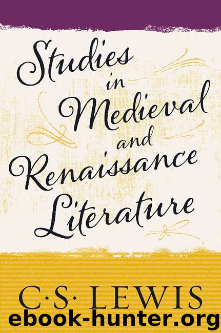 Studies in Medieval and Renaissance Literature by C. S. Lewis