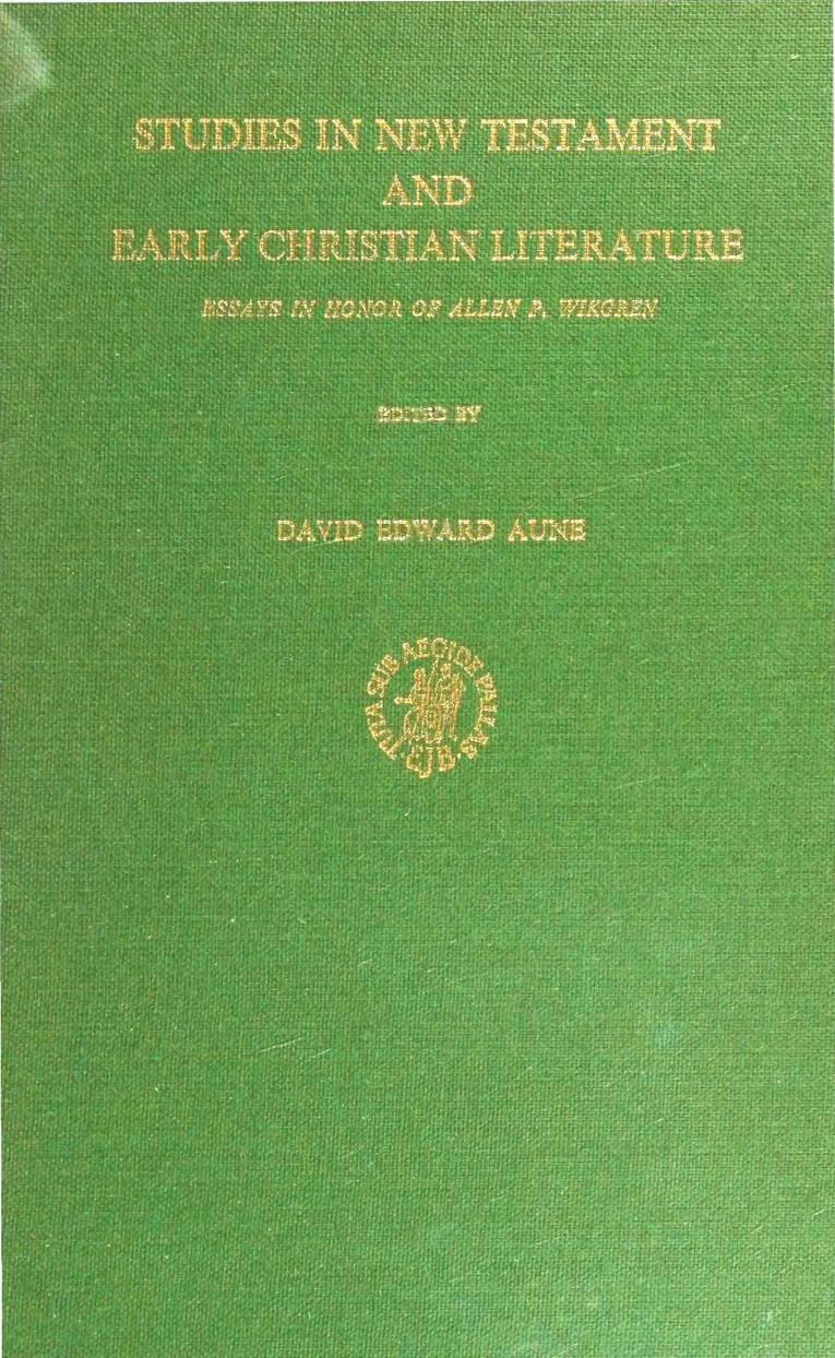 Studies in New Testament and Early Christian Literature: Essays in Honor of Allen P. Wikgren by David Edward Aune (Editor)