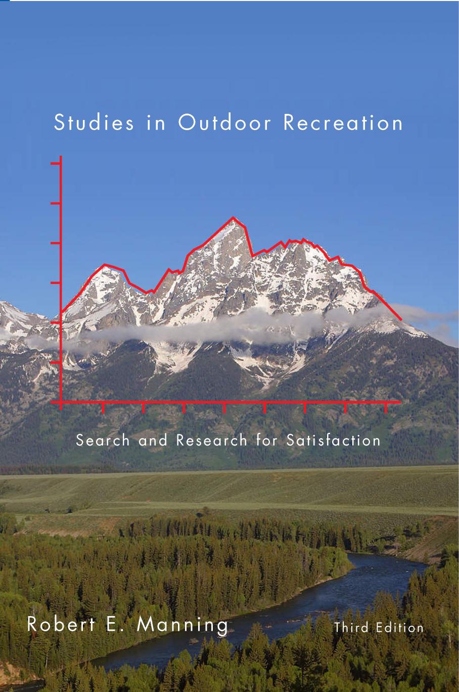 Studies in Outdoor Recreation: Search and Research for Satisfaction by Robert E. Manning