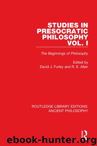 Studies in Presocratic Philosophy Volume 1 by Unknown