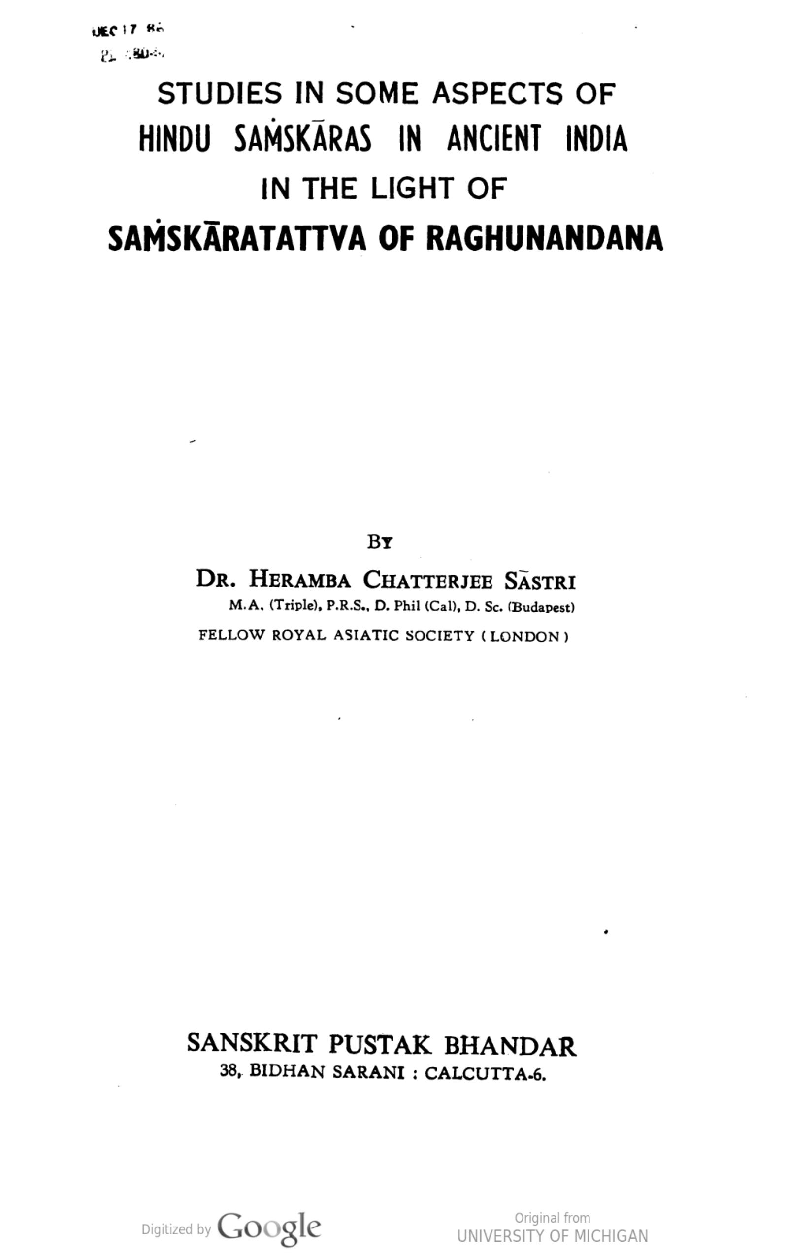 Studies in Some Aspects of Hindu Samskaras in Ancient India in the Light of Samskaratattva of Raghunandana by Heramba Chatterjee Shastri