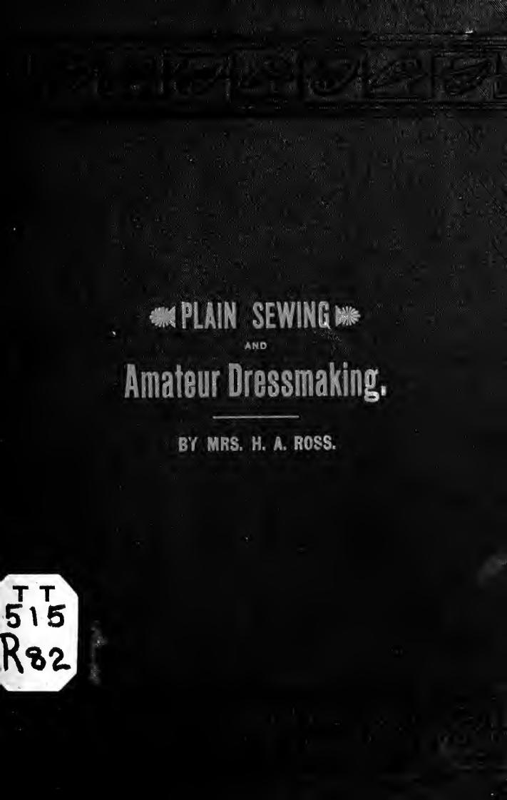 Studies in plain needlework and amateur dressmaking .. by Ross Harry A. Mrs
