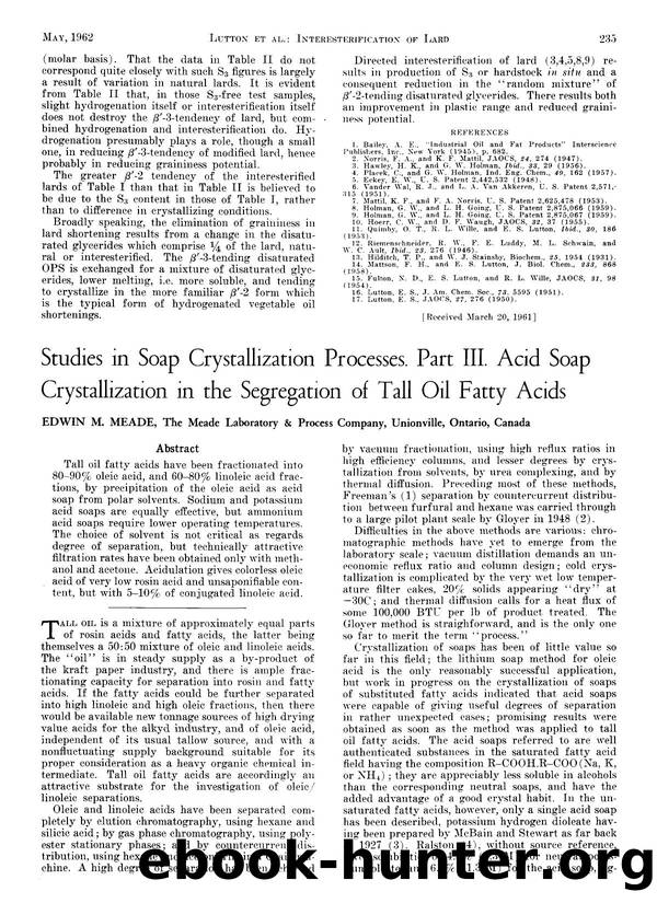 Studies in soap crystallization processes. Part III. Acid soap crystallization in the segregation of tall oil fatty acids by Unknown