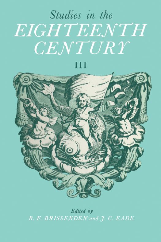 Studies in the Eighteenth Century III: Papers Presented at the Third David Nichol Smith Memorial Seminar, Canberra 1973 by R. F. Brissenden; J. C. Eade